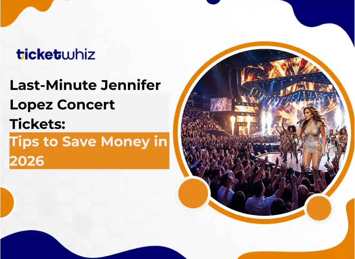 Last-Minute Jennifer Lopez Concert Tickets: Tips to Save Money in 2026
