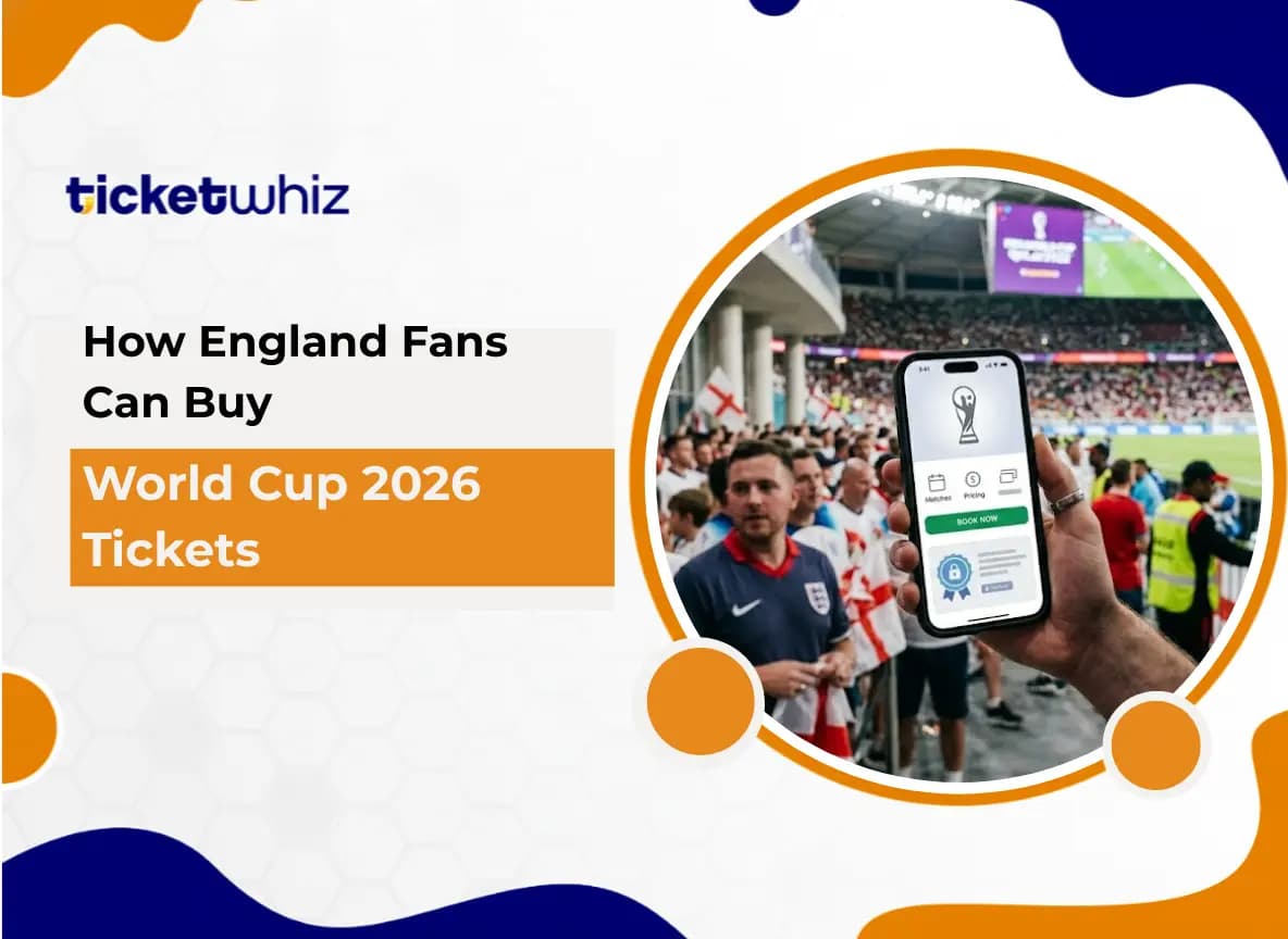 How England Fans Can Buy World Cup 2026 Tickets