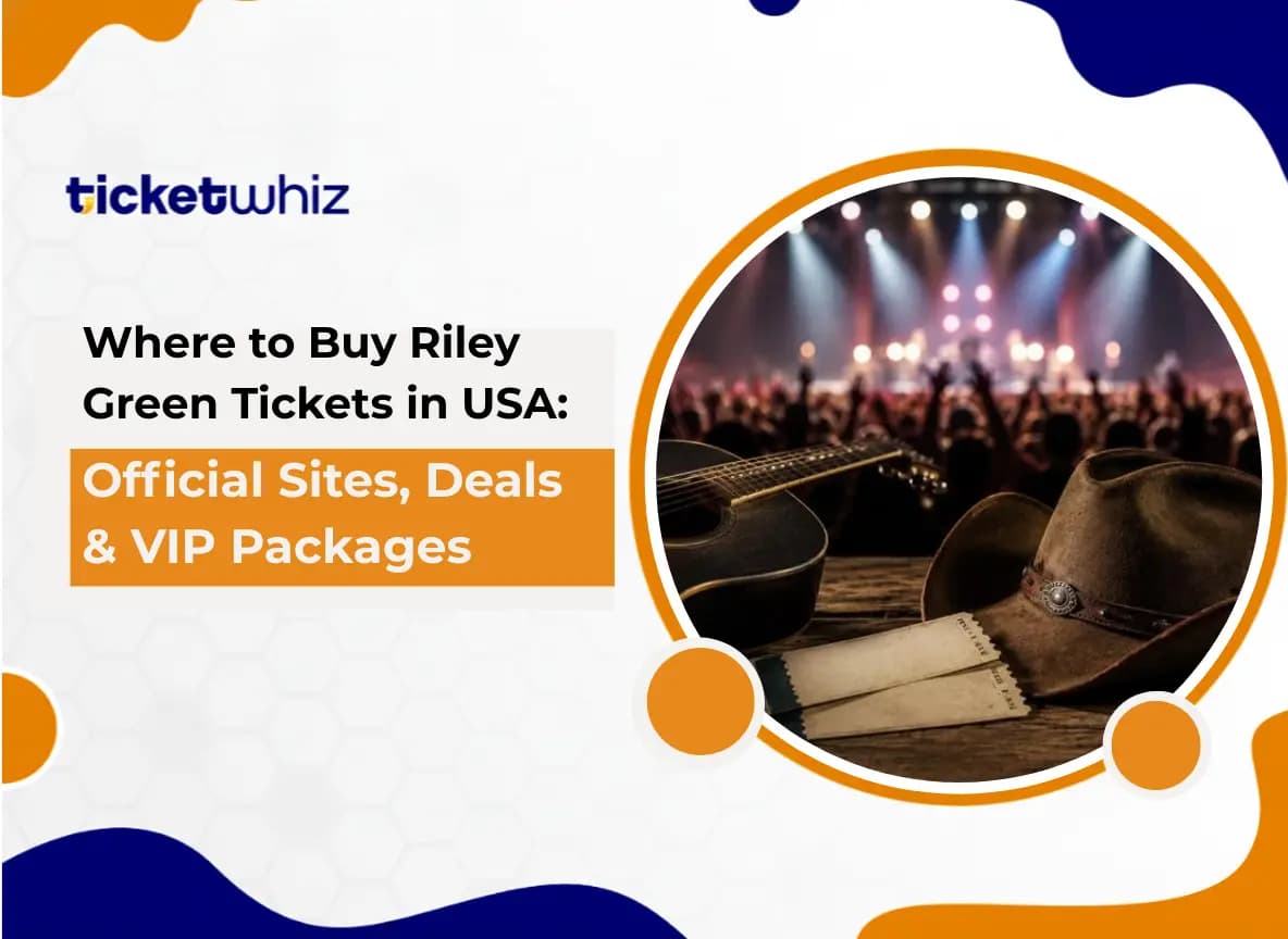 Where to Buy Riley Green Tickets in USA: Official Sites, Deals & VIP Packages