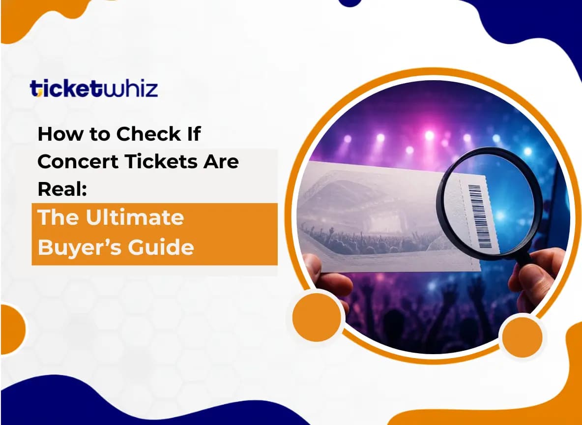 How to Check If Concert Tickets Are Real: The Ultimate Buyer’s Guide (2026)